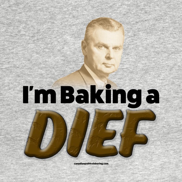 I'm Baking A Dief by Canada Is Boring Podcast